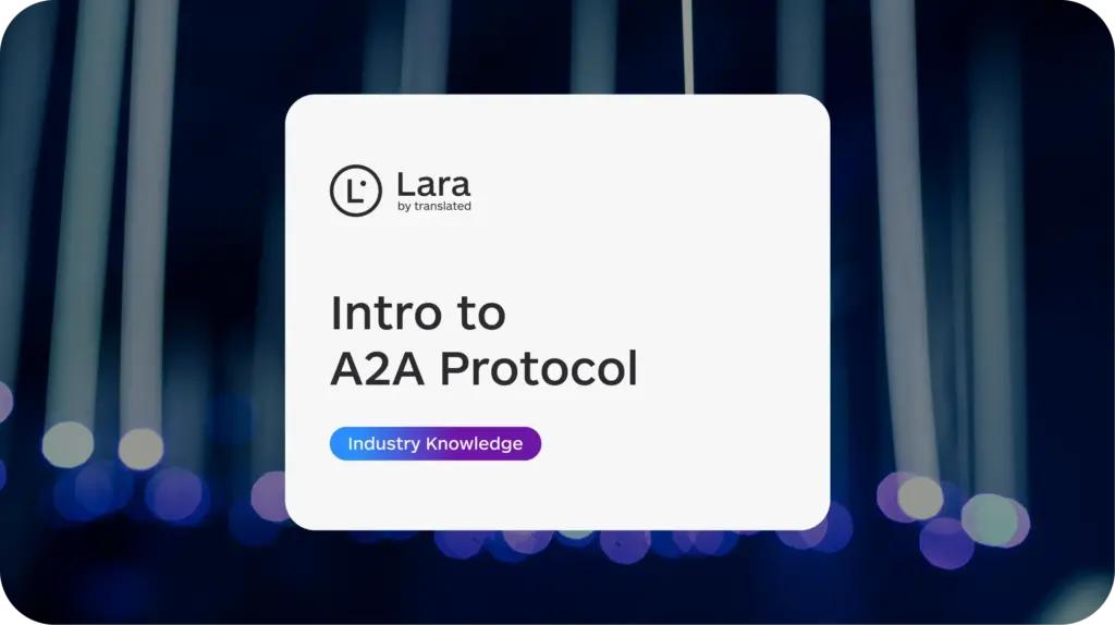 What Is A2A and Why It Matters Blog | Lara Translate
