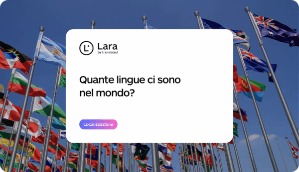 Quante lingue ci sono nel mondo - Lara Translate