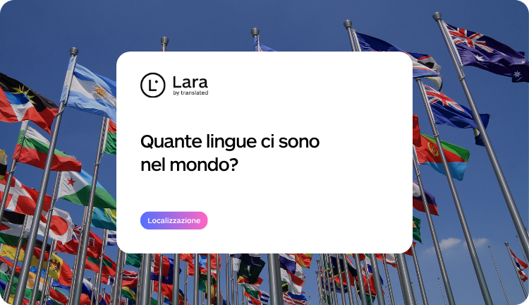 Quante lingue ci sono nel mondo - Lara Translate