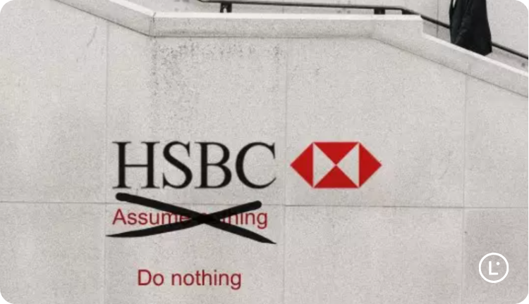 HSBCs Assume Nothing - Do Nothing - Lara Translate