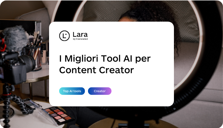 I migliori tool per creator - Lara Translate