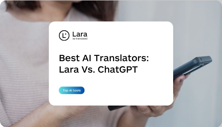 Best Free AI Tools to Translate - Comparison Lara Translate Vs ChatGPT