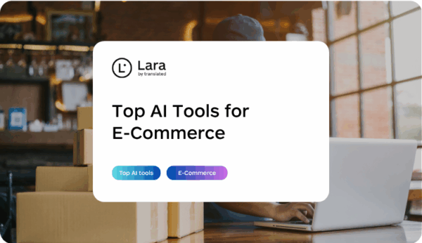 Top AI Tools for-ecommerce - Lara Translate