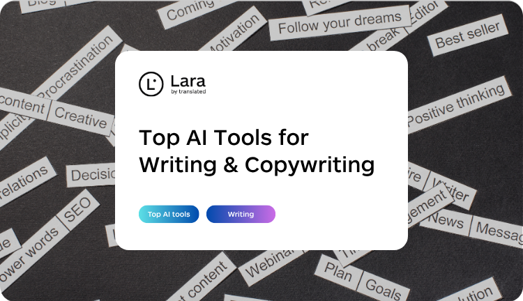 Top AI tools for better writing - Lara Translate