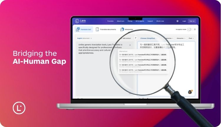 Lara bridging the gap between human and AI - AI Tools for Translators - Lara Translate