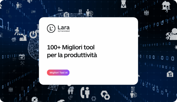 100+ Migliori Tool per la Produttività - Lara Translate