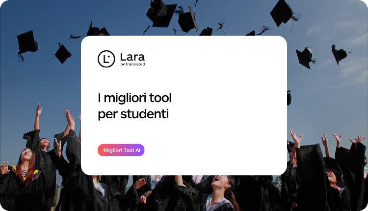 Studenti - 100+ Migliori Tool per la Produttività - Lara Translate