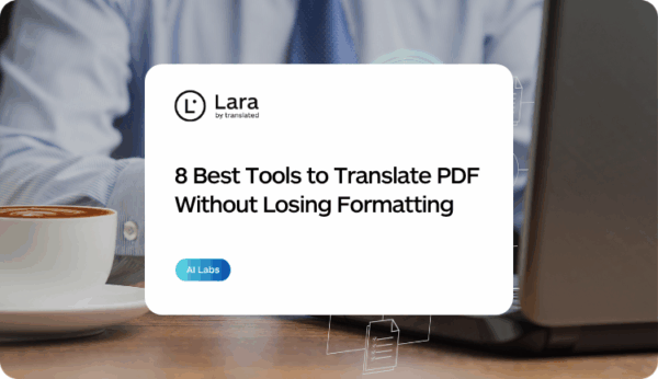 Translate PDF without losing formatting - Lara Translate