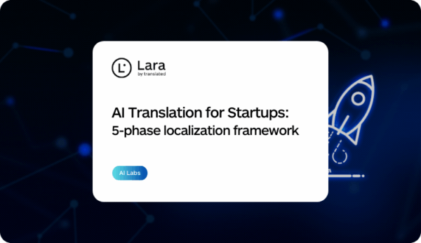 Ai Translation for Startups - Lara Translate