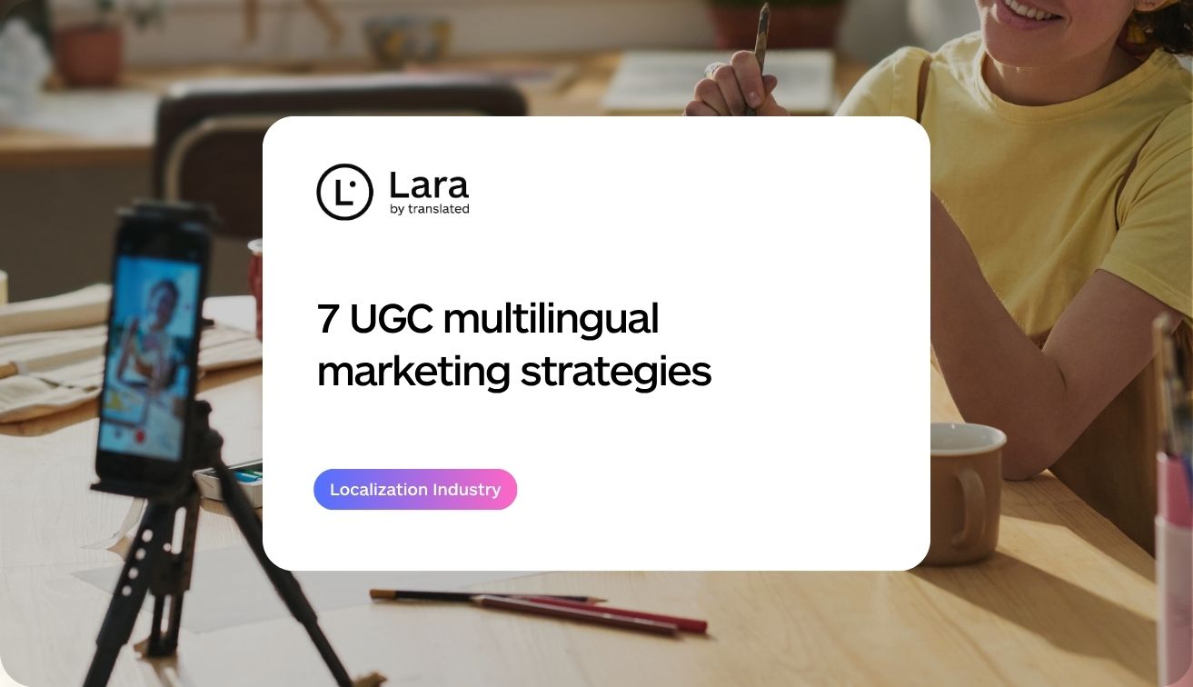 UGC multilingual marketing - Lara Translate