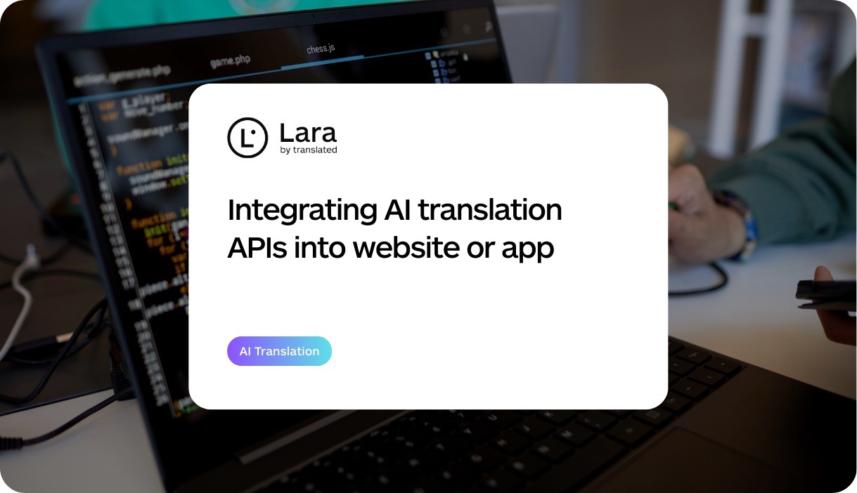 AI translation API integration - Lara Translate