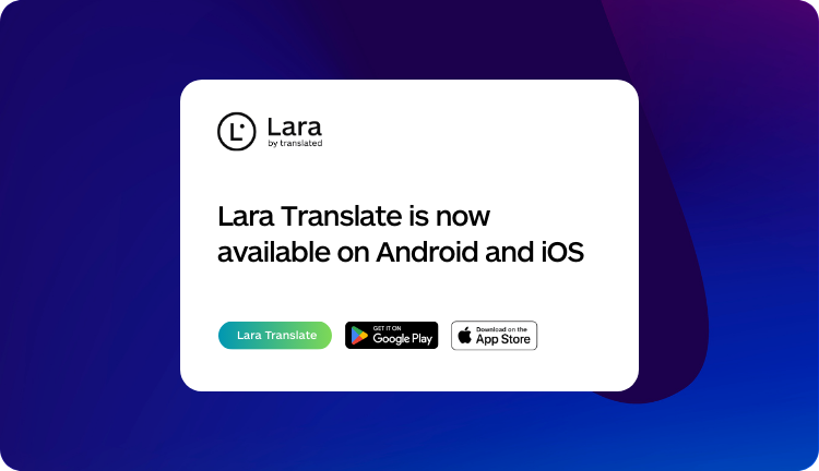 Lara Translate App - Available on Android & iOS