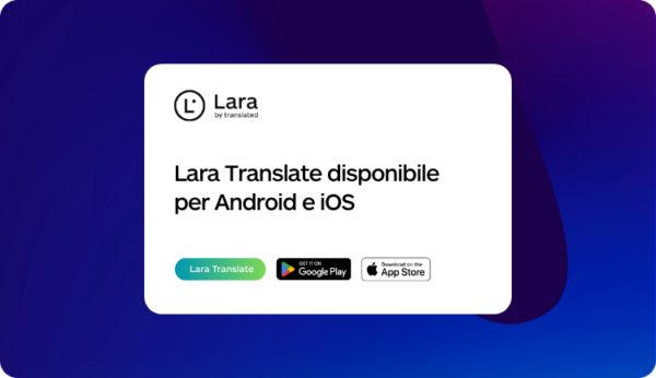 App di Lara Translate - Disponibile per Android e iOS