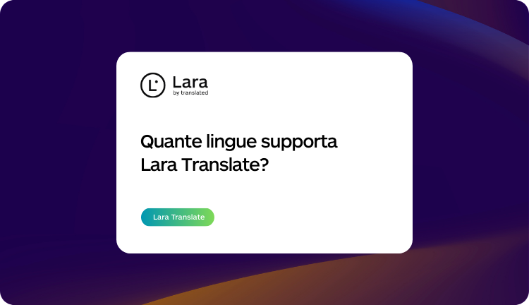 Quali lingue supporta Lara Translate?