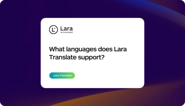 What languages does Lara Translate support?