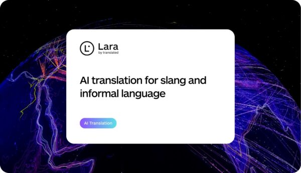 AI translation for slang and informal language - Lara Translate
