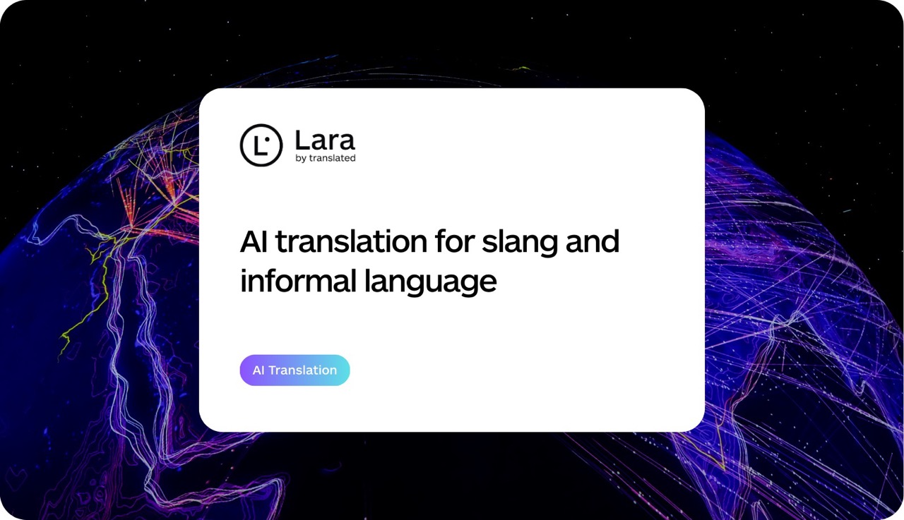 AI translation for slang and informal language - Lara Translate
