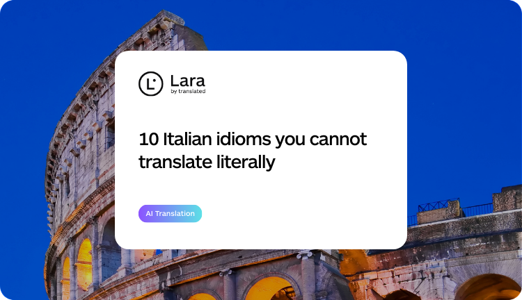 10 Italian idioms you cannot translate literally - Lara Translate