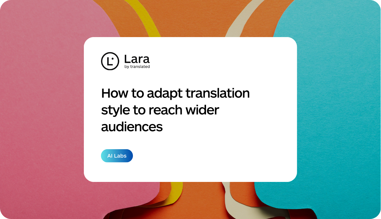 how to choose translation style - Lara Translate