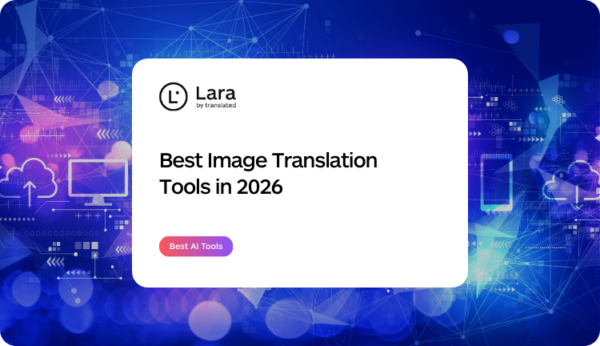Best Image Translation Tools in 2026 - Lara Translate