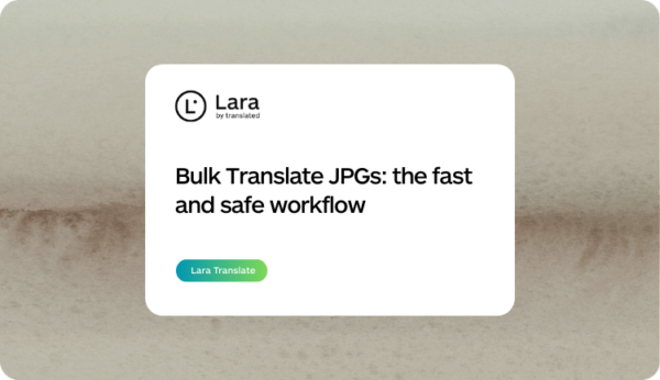 how to bulk translate JPGs - Lara Translate