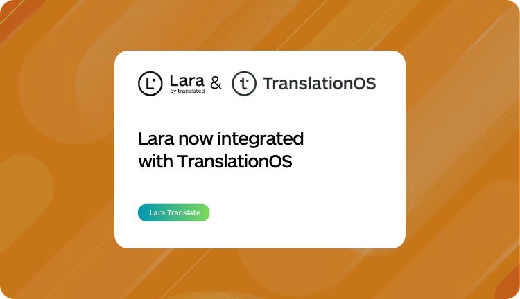 how to integrate Lara Translate with TranslationOS