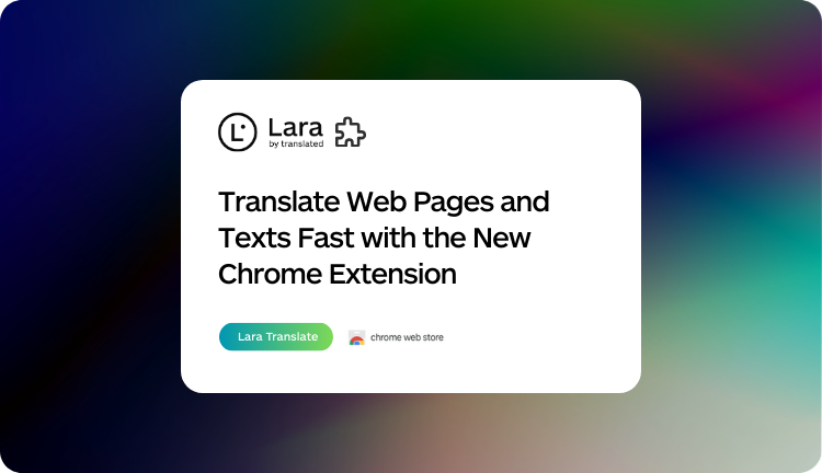 Translate Web Pages Fast - Lara Translate Browser Extension