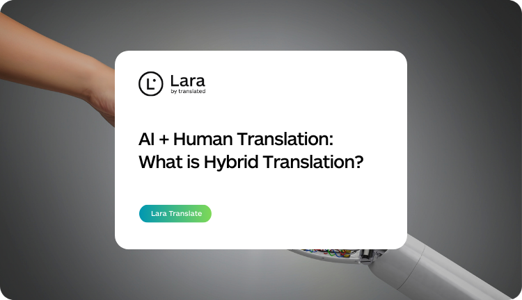 What is AI Human Translation - Lara Translate
