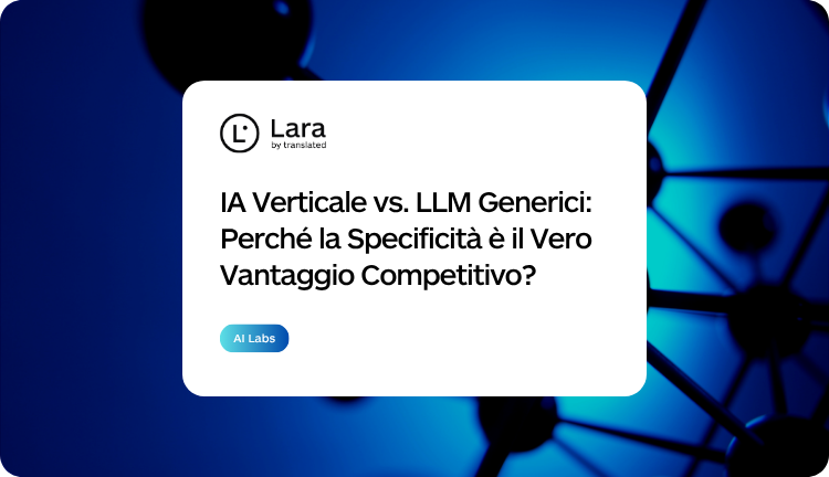 IA Verticale vs. LLM Generici: Perché la Specificità è il Vero Vantaggio Competitivo?