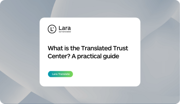 Translated Trust Center - Lara Translate