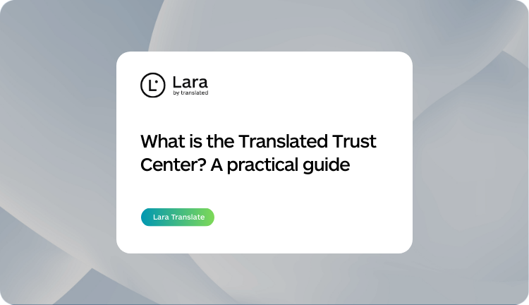 Translated Trust Center - Lara Translate