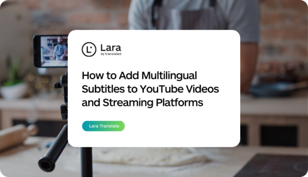 add multilingual subtitles YouTube - Lara Translate