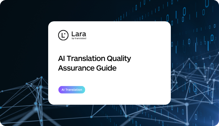 AI translation Quality Assurance with Lara Translate