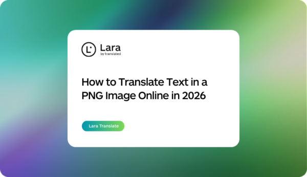 how to translate text in a PNG image - Lara Translate