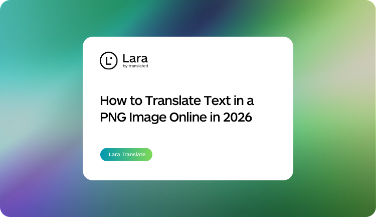 how to translate text in a PNG image - Lara Translate