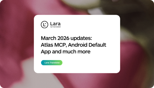 Lara Translate March 2026 updates