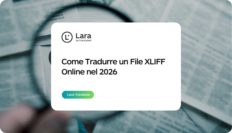 tradurre un file XLIFF online con Lara Translate