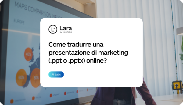 Come tradurre una presentazione di marketing online con Lara Translate
