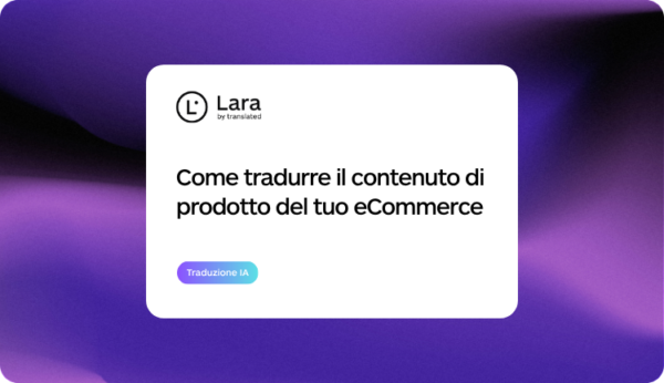traduzione di prodotto per ecommerce con Lara Translate
