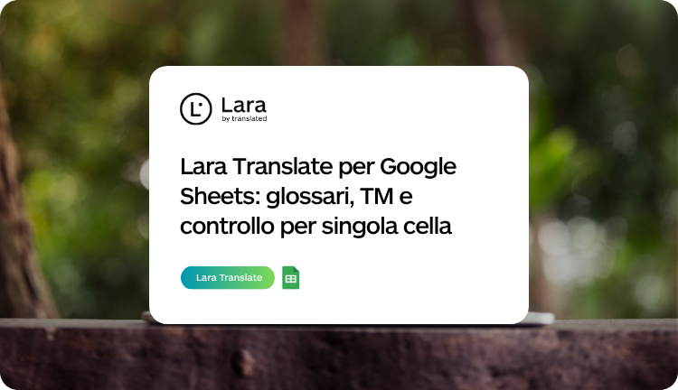 Lara Translate per Google Sheets - aggiornamento