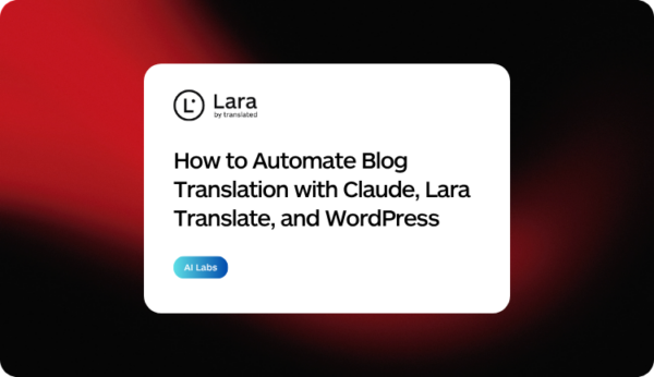 automate blog translation AI with Lara Translate MCP