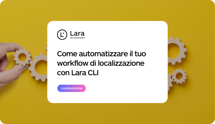 flusso di lavoro localizzazione con Lara Translate