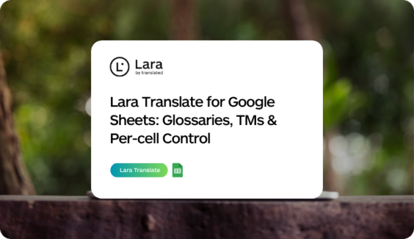 Lara Translate for Google Sheets expansion
