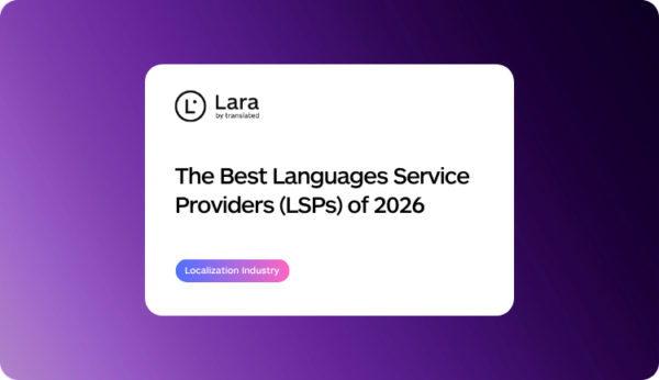 The Best Language Service Providers of 2026, Lara Translate