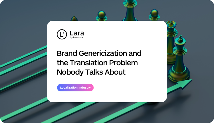 Brand Genericization with Lara Translate