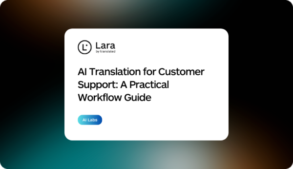 AI Translation for Customer Support A Practical Workflow Guide