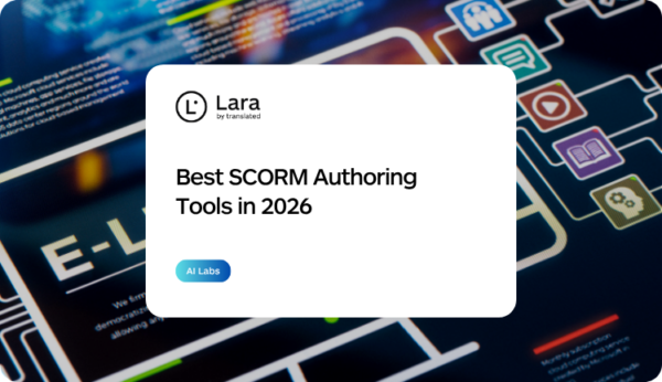 Best SCORM Authoring Tools in 2026 with Lara Translate