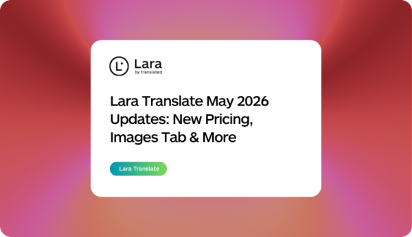 Lara Translate May 2026 Updates