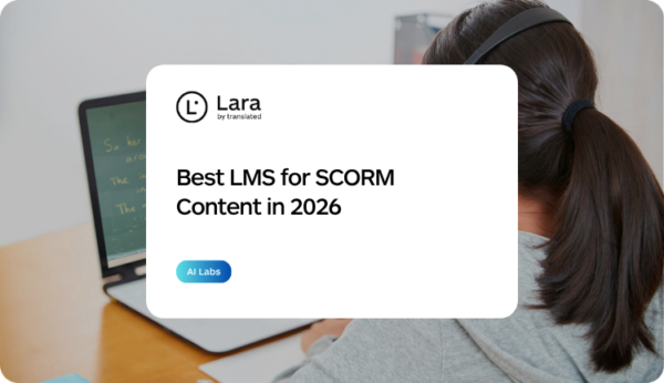 Best LMS for SCORM Content in 2026 with Lara Translate