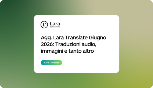 Aggiornamenti Lara Translate Giugno 2026